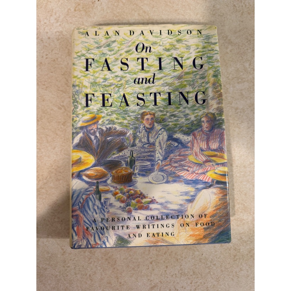 On Fasting and Feasting Alan Davidson 1988 1st Ed Hardcover Food Anthology